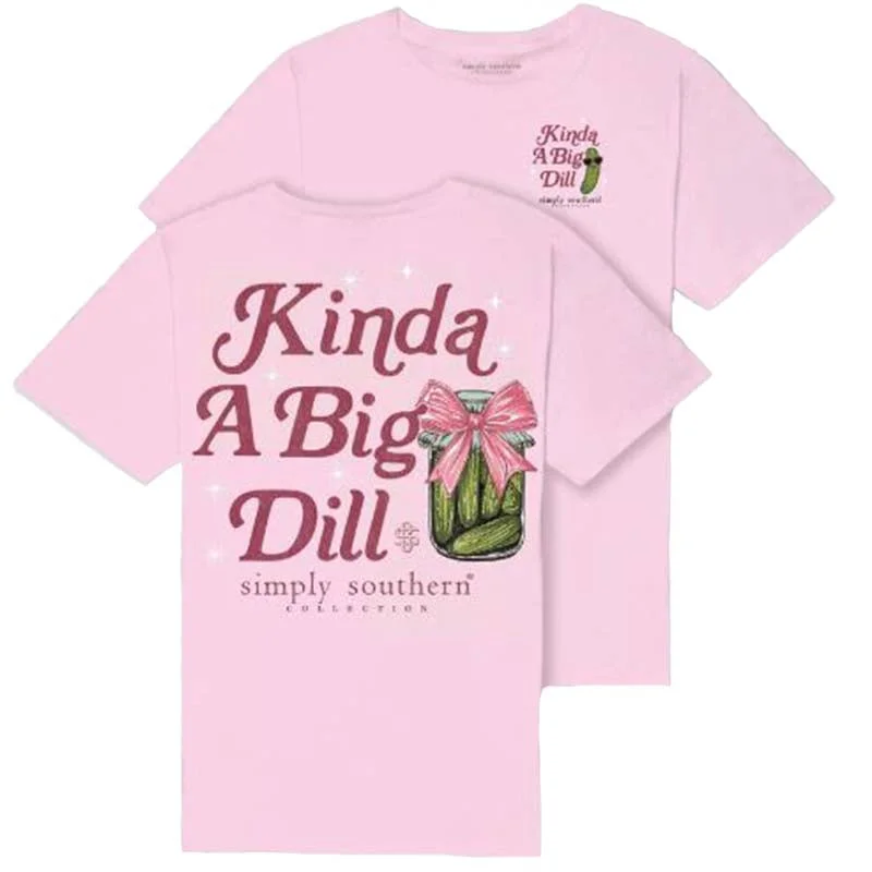 Women's Comfortable Garments Kind Of A Big Dill Short Sleeve T-Shirt